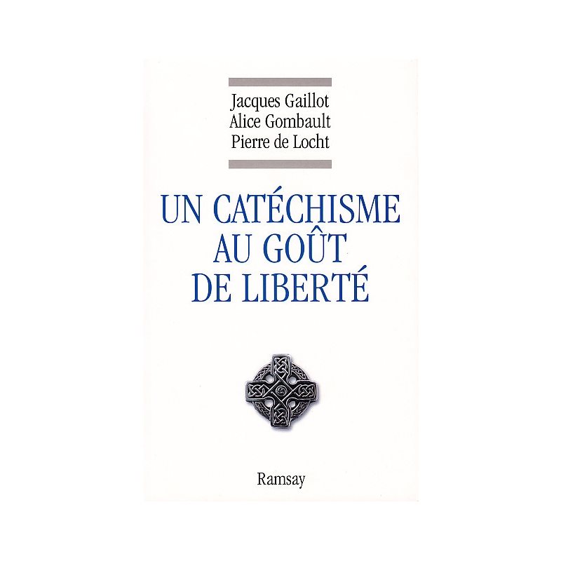 Catéchisme Au goût de liberté, Un Catéchisme Au goût de liberté, Un