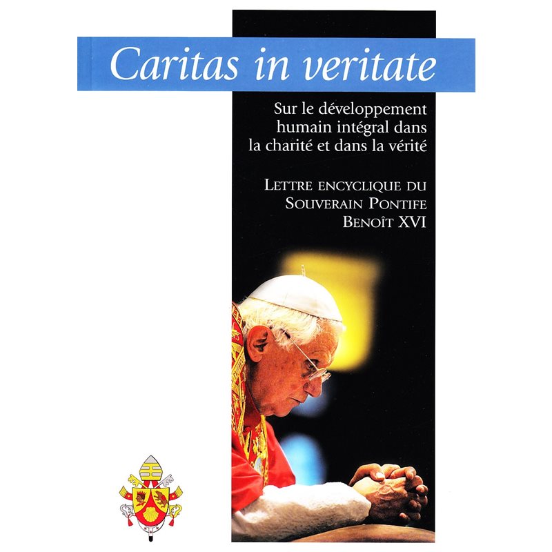 Caritas in veritate (L'amour dans la vérité) - Encyclique Caritas in veritate (L'amour dans la vérité) - Encyclique