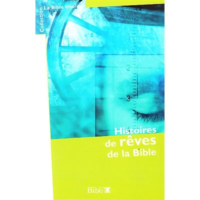 Bible insolite -Histoire de rêves