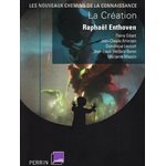 Création, La