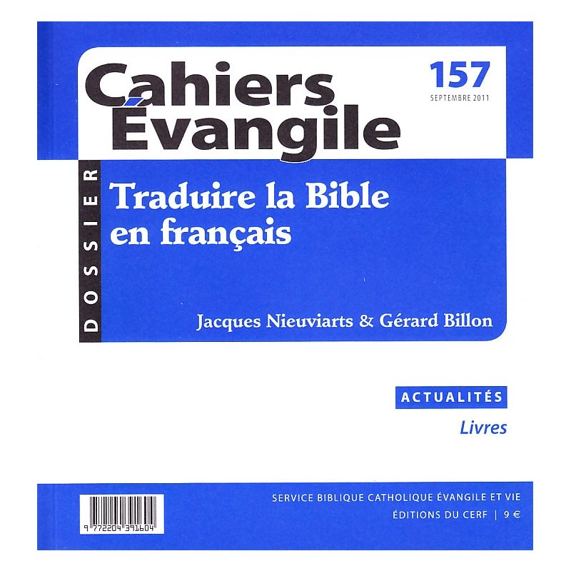 Cahiers Évangile no 157 - Traduire la Bible en français Cahiers Évangile no 157 - Traduire la Bible en français